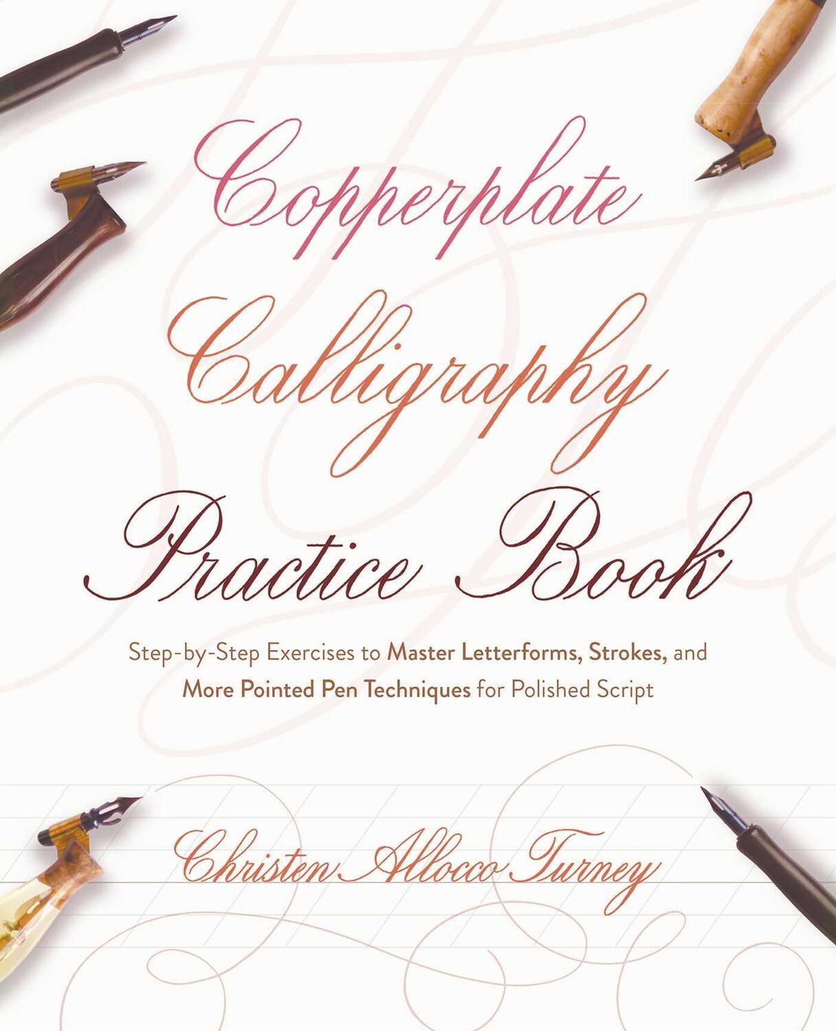 Cover: 9781646045037 | Copperplate Calligraphy Practice Book: Step-By-Step Exercises to...