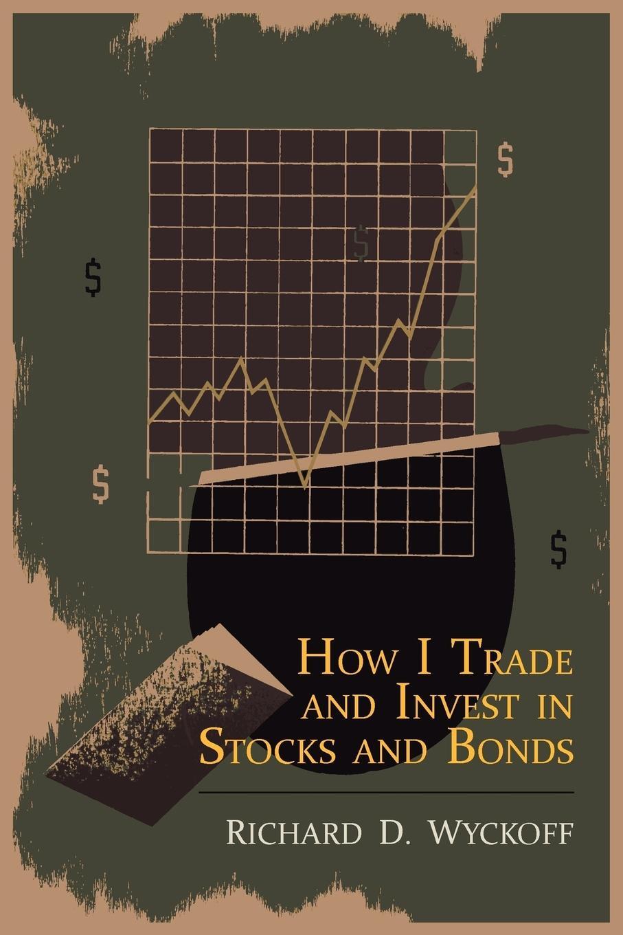 Cover: 9781614270997 | How I Trade and Invest in Stocks and Bonds | Richard D. Wyckoff | Buch