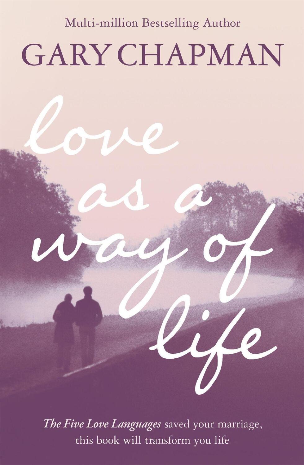 Cover: 9780340964323 | Love As A Way of Life | Gary Chapman | Taschenbuch | Englisch | 2009