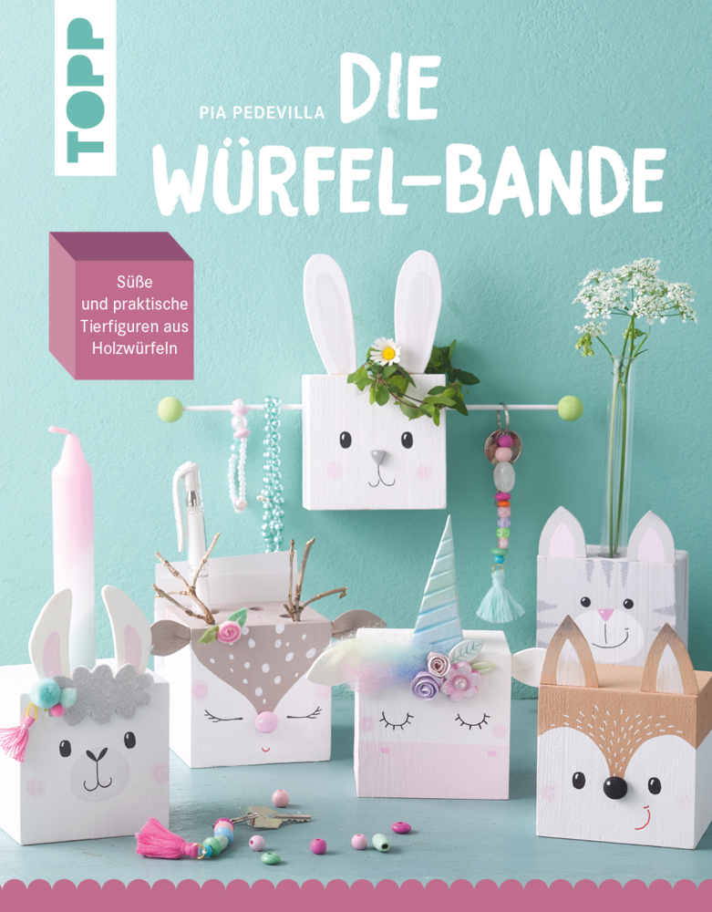 Cover: 9783735852434 | Die Würfel-Bande | Süße und praktische Tierfiguren aus Holzwürfeln