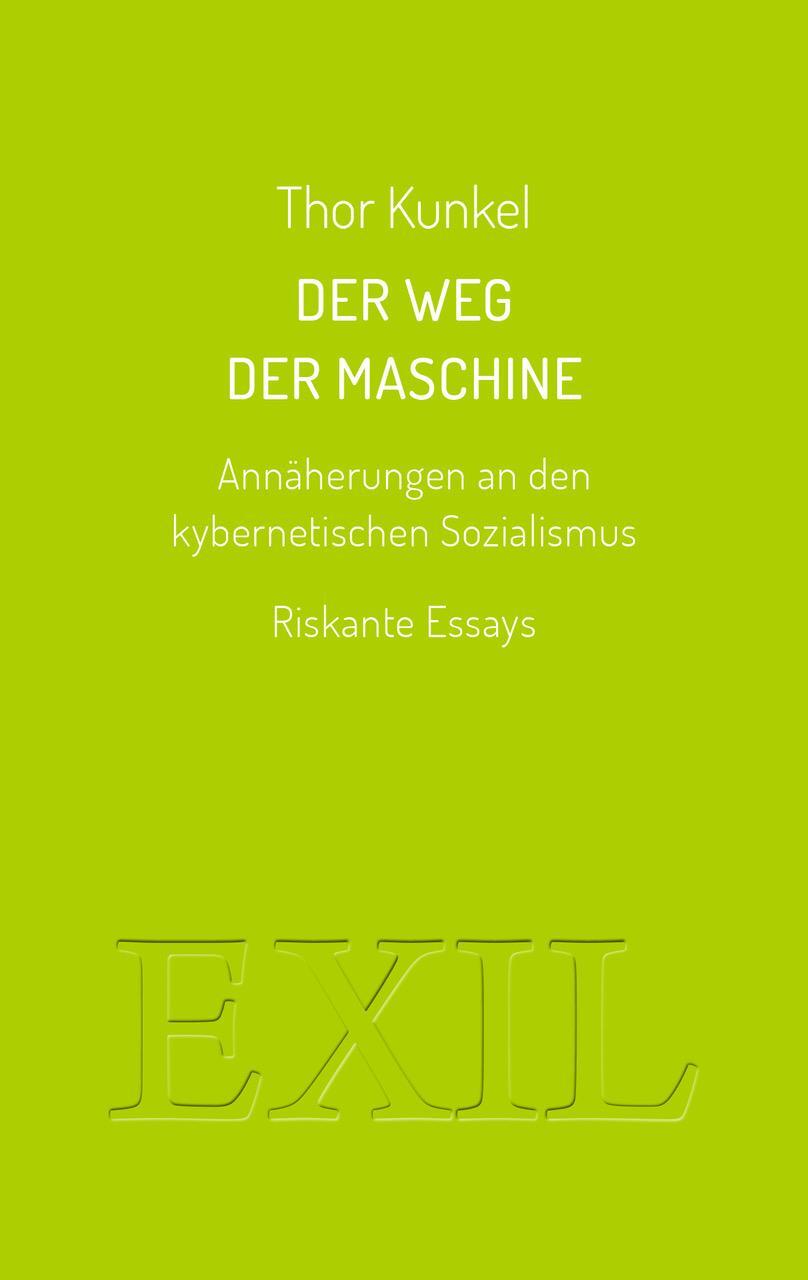 Cover: 9783982300542 | Der Weg der Maschine | Thor Kunkel | Taschenbuch | Deutsch | 2021