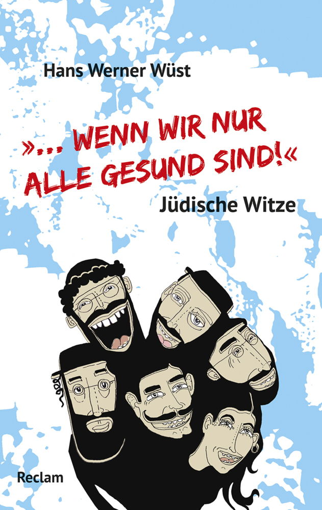 Cover: 9783150204832 | "... wenn wir nur alle gesund sind!" | Jüdische Witze | Hans W. Wüst