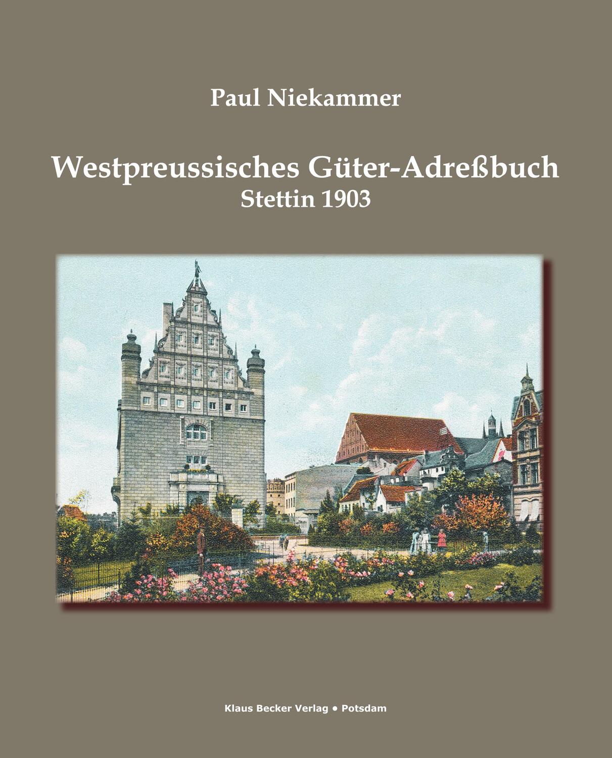 Cover: 9783883722474 | Westpreussisches Güter-Adressbuch 1903 | Paul Niekammer | Taschenbuch