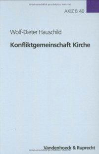 Cover: 9783525557402 | Konfliktgemeinschaft Kirche | Wolf-Dieter Hauschild | Buch | 426 S.