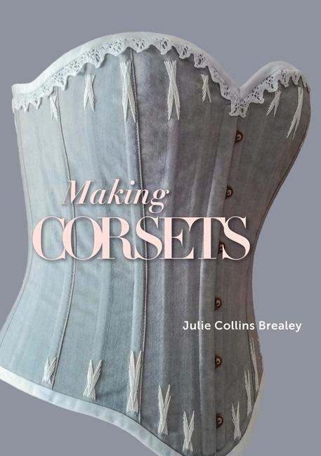 Cover: 9781785008207 | Making Corsets | Julie Collins Brealey | Taschenbuch | Englisch | 2021