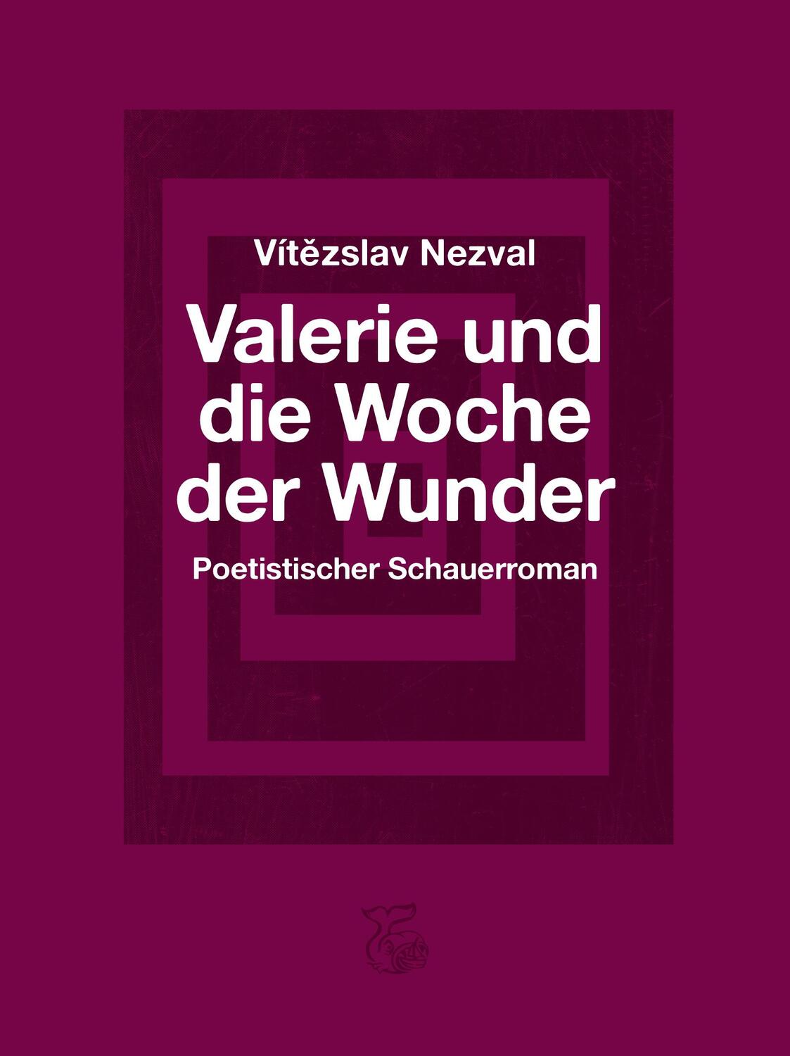 Cover: 9783903124066 | Valerie und die Woche der Wunder | Poetistischer Schauerroman | Nezval