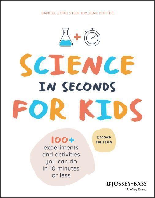 Cover: 9781119685470 | Science in Seconds for Kids | Samuel Cord Stier (u. a.) | Taschenbuch
