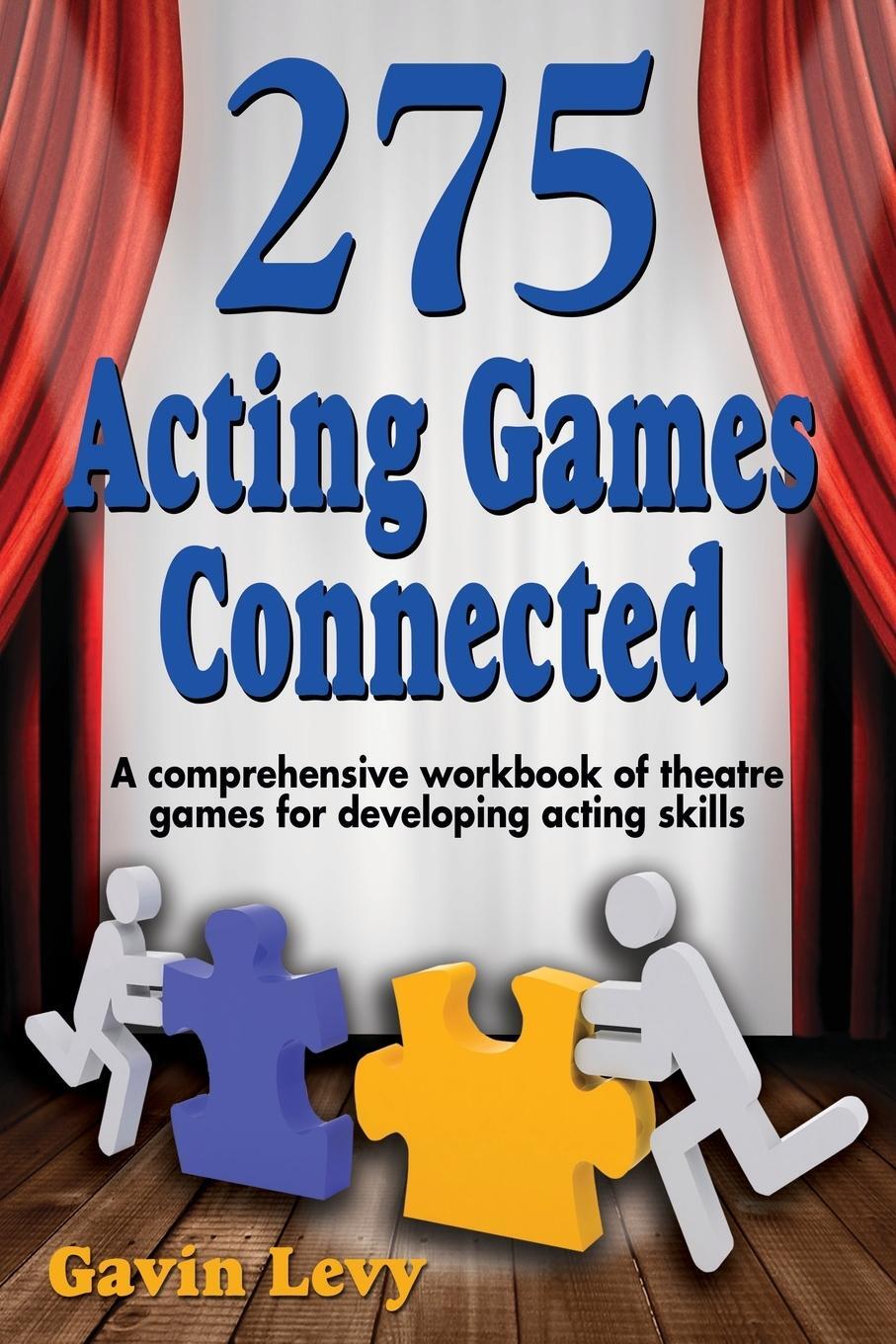 Cover: 9781566081696 | 275 Acting Games! Connected | Gavin Levy | Taschenbuch | Paperback