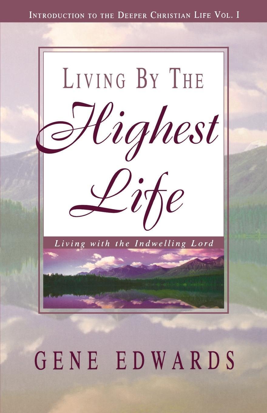 Cover: 9780940232464 | Living by the Highest Life | Living With the Indwelling Lord | Edwards