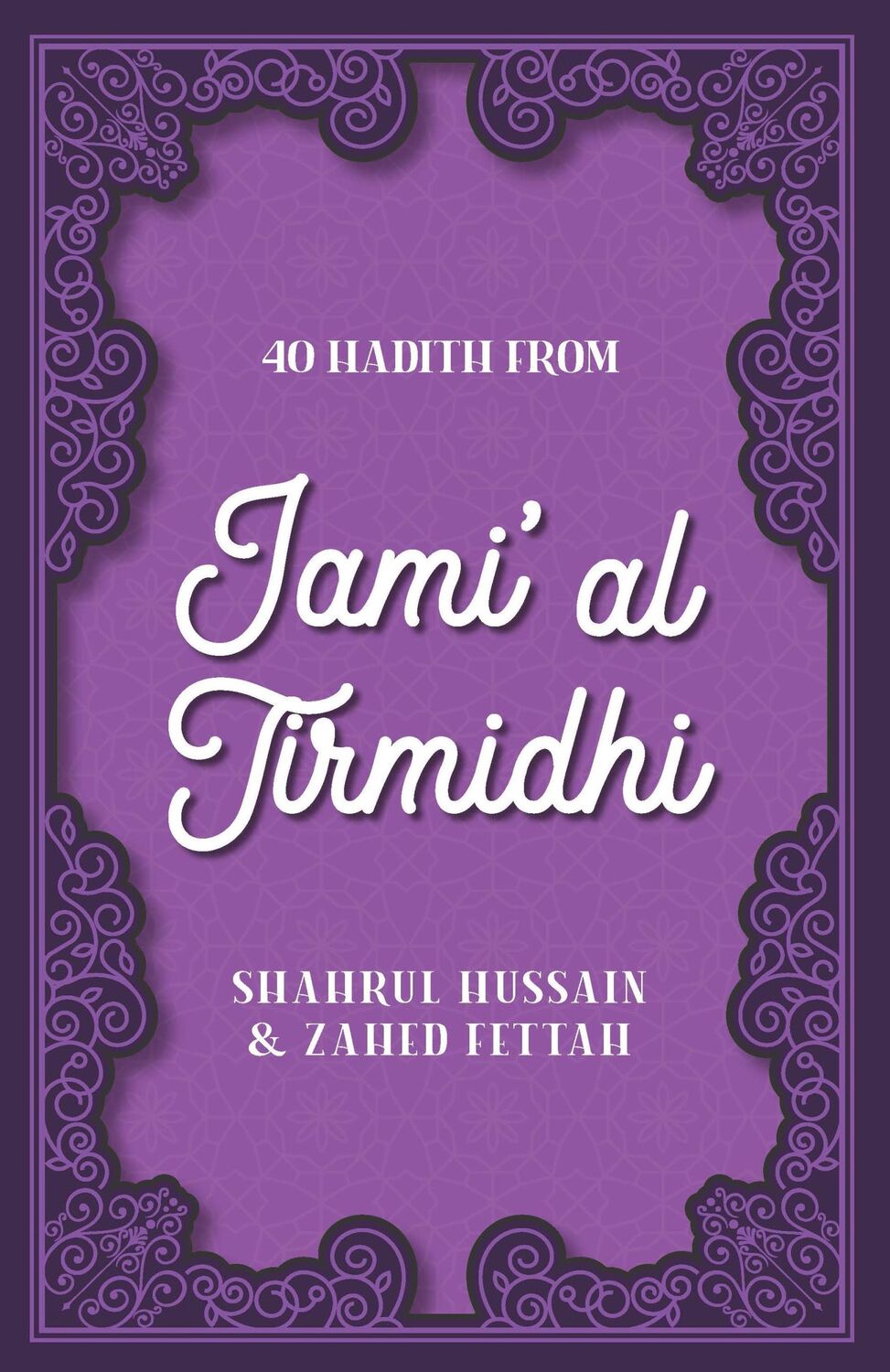 Cover: 9780860379652 | 40 Hadith from Jami' Al Tirmidhi | Shahrul Hussain (u. a.) | Buch