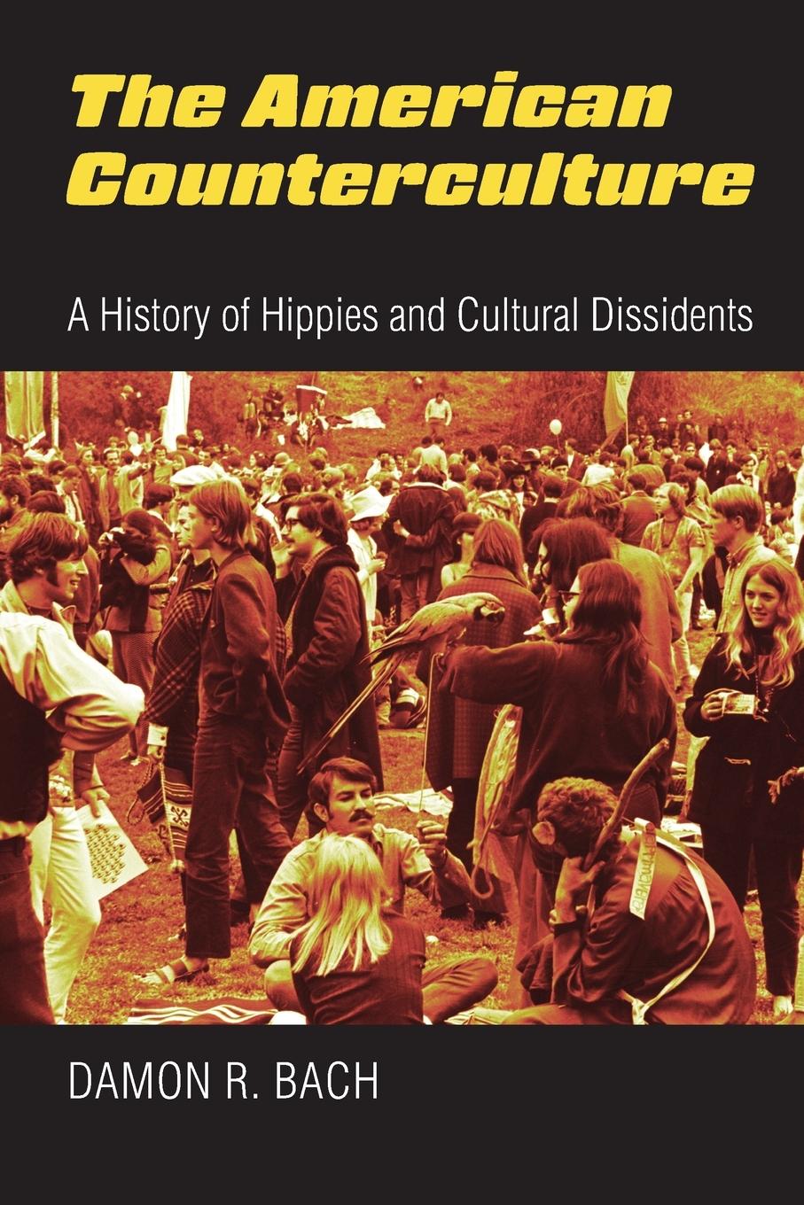 Cover: 9780700630103 | American Counterculture | A History of Hippies and Cultural Dissidents