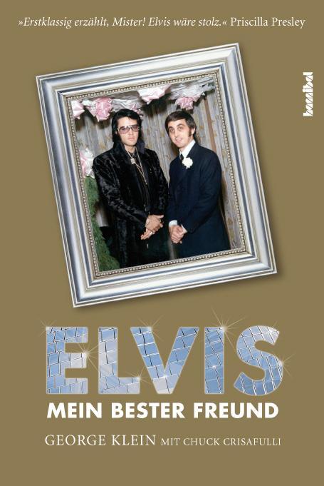Cover: 9783854453284 | Elvis - Mein bester Freund | George Klein (u. a.) | Buch | 380 S.