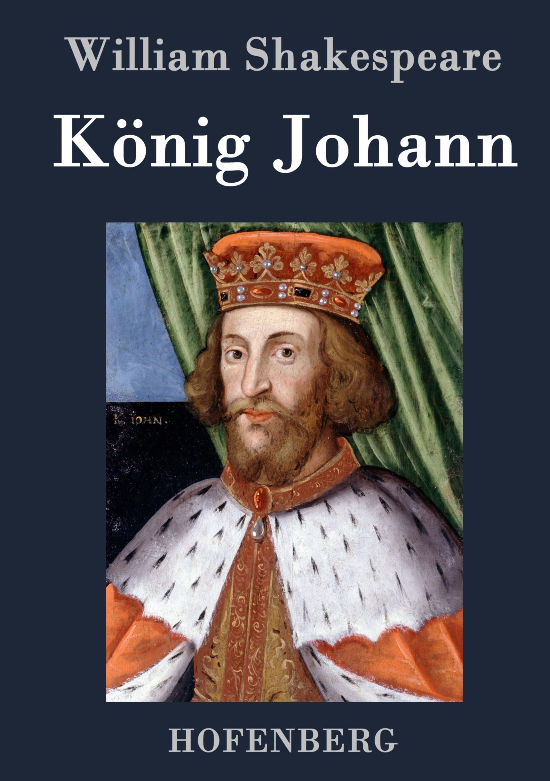 Cover: 9783843070690 | König Johann | William Shakespeare | Buch | HC runder Rücken kaschiert