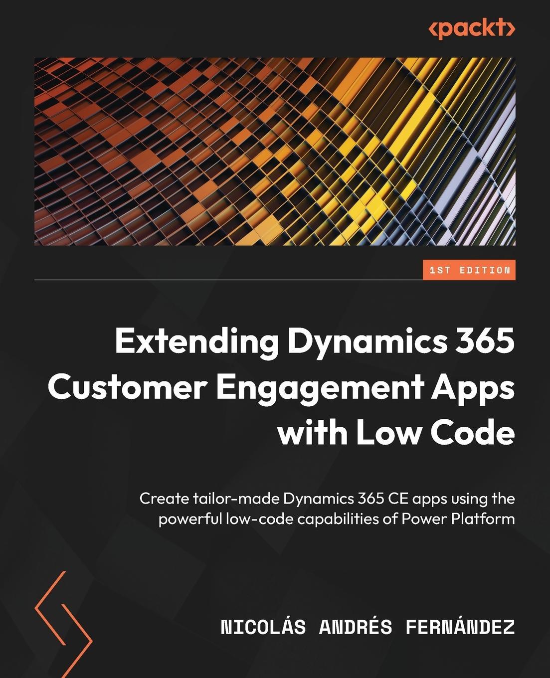 Cover: 9781803232317 | Extending Dynamics 365 Customer Engagement Apps with Low Code | Buch