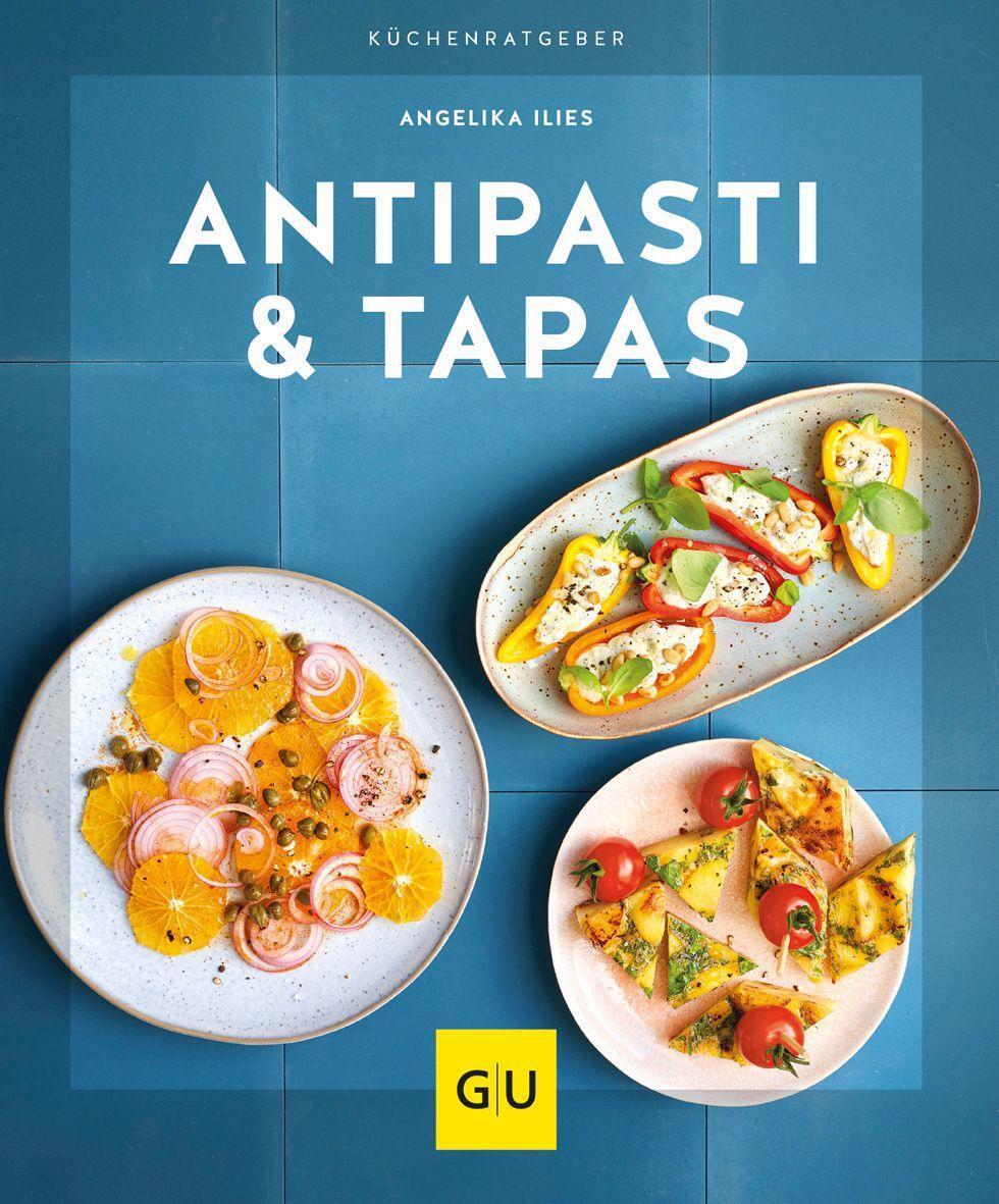 Cover: 9783833882531 | Antipasti &amp; Tapas | Angelika Ilies | Taschenbuch | GU KüchenRatgeber