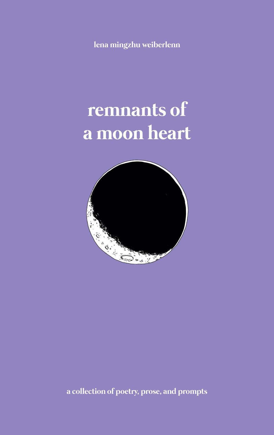 Cover: 9783756238507 | remnants of a moon heart | a collection of poetry, prose, and prompts
