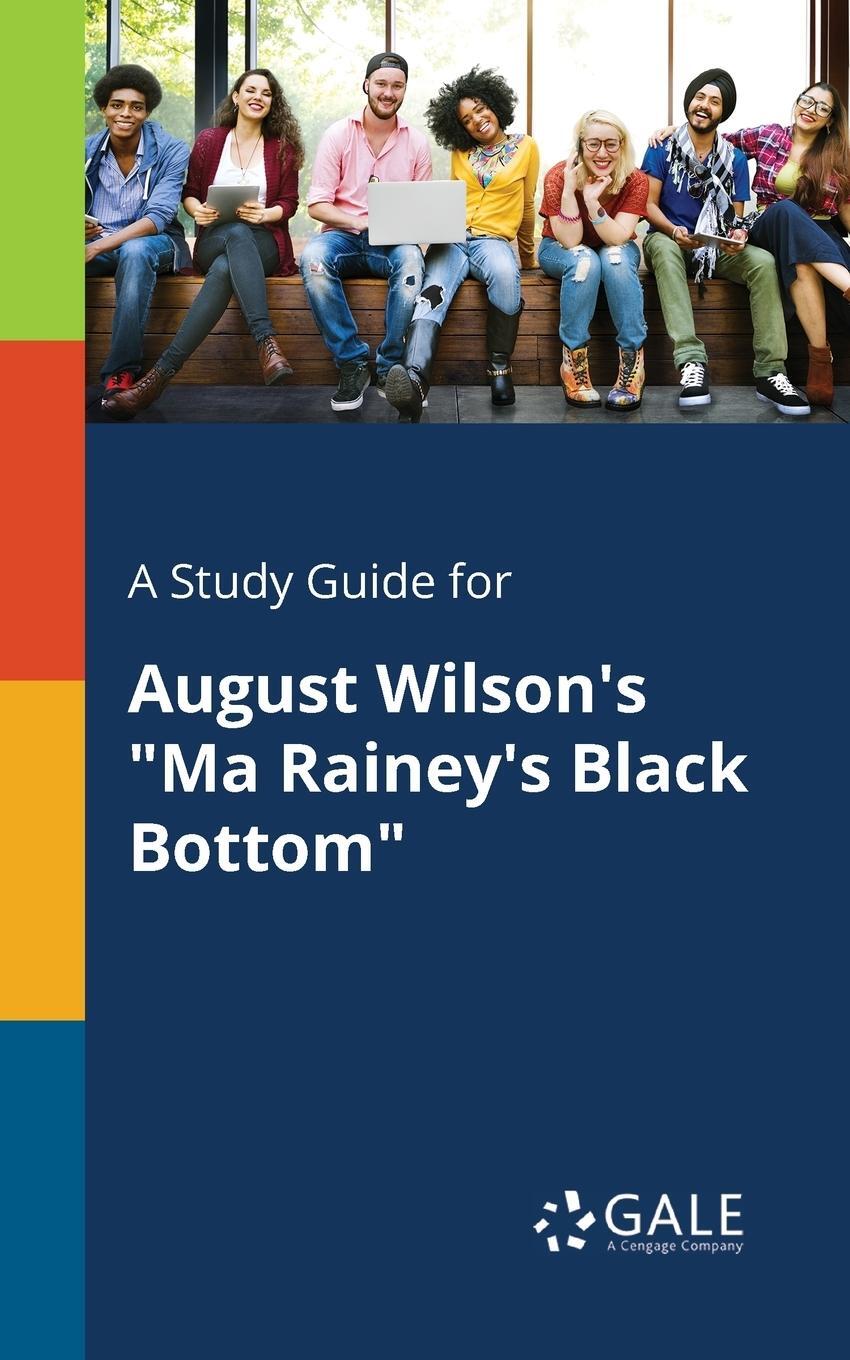 Cover: 9781375383790 | A Study Guide for August Wilson's "Ma Rainey's Black Bottom" | Gale