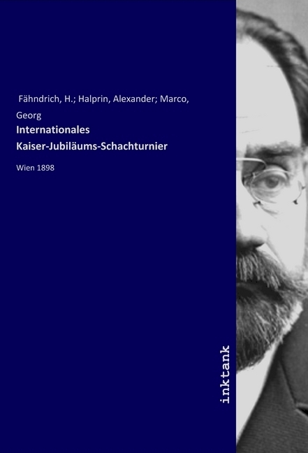 Cover: 9783747737118 | Internationales Kaiser-Jubiläums-Schachturnier | Wien 1898 | Fähndrich
