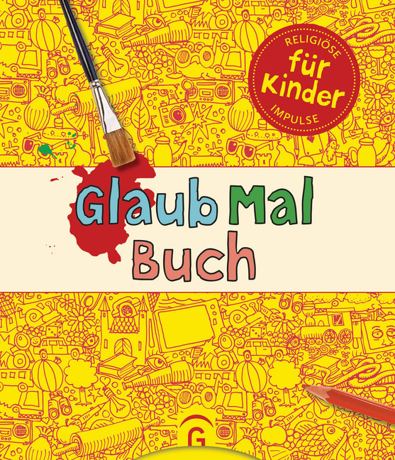 Cover: 9783579074412 | GlaubMalBuch, für Kinder | Kreativbuch | Christoph Nötzel (u. a.)