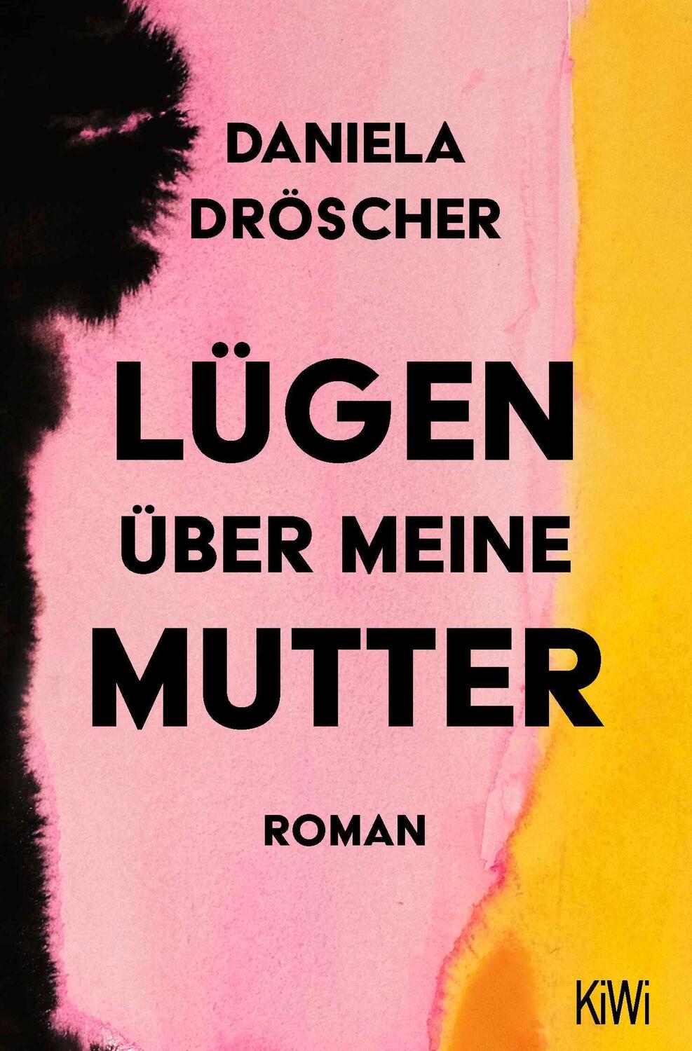 Cover: 9783462006575 | Lügen über meine Mutter | Roman | Daniela Dröscher | Taschenbuch