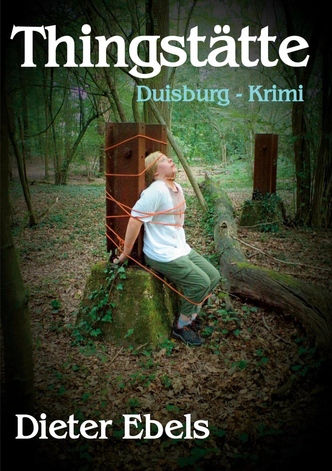 Cover: 9783750496972 | Thingstätte | Duisburg-Krimi | Dieter Ebels | Taschenbuch