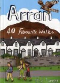 Cover: 9781907025327 | Arran | 40 Favourite Walks | Phil Turner | Taschenbuch | Englisch