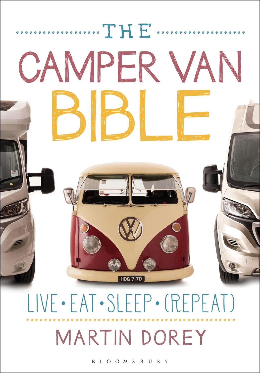 Cover: 9781472926548 | The Camper Van Bible | Live, Eat, Sleep (Repeat) | Martin Dorey | Buch