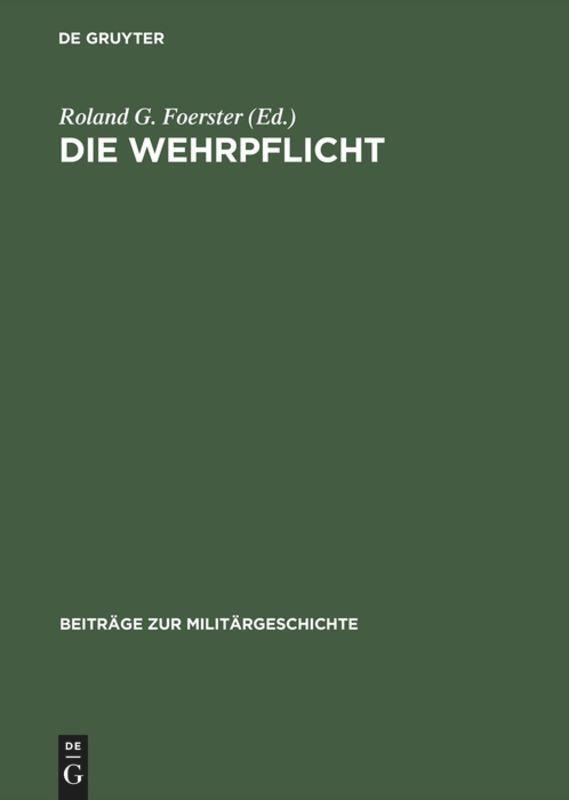 Cover: 9783486560428 | Die Wehrpflicht | Roland G. Foerster | Buch | Deutsch | Oldenbourg