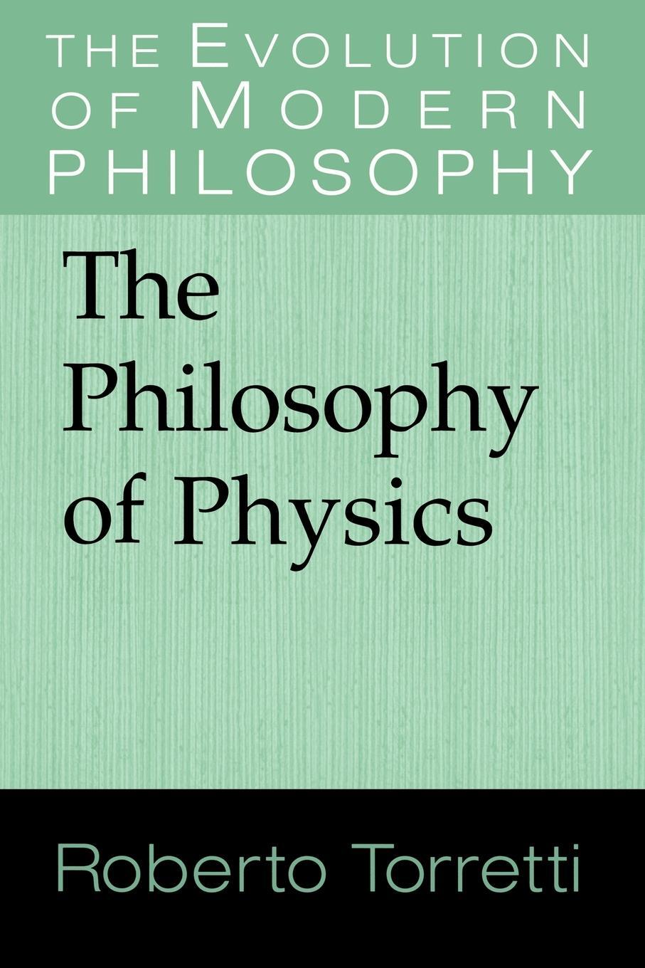 Cover: 9780521565714 | The Philosophy of Physics | Roberto Torretti | Taschenbuch | Paperback