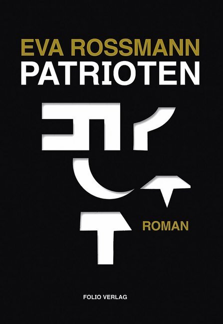 Cover: 9783852567259 | Patrioten | Roman | Eva Rossmann | Buch | 2017 | Folio, Wien