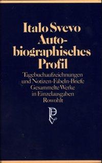 Cover: 9783498061814 | Autobiographisches Profil | Italo Svevo | Buch | 576 S. | Deutsch