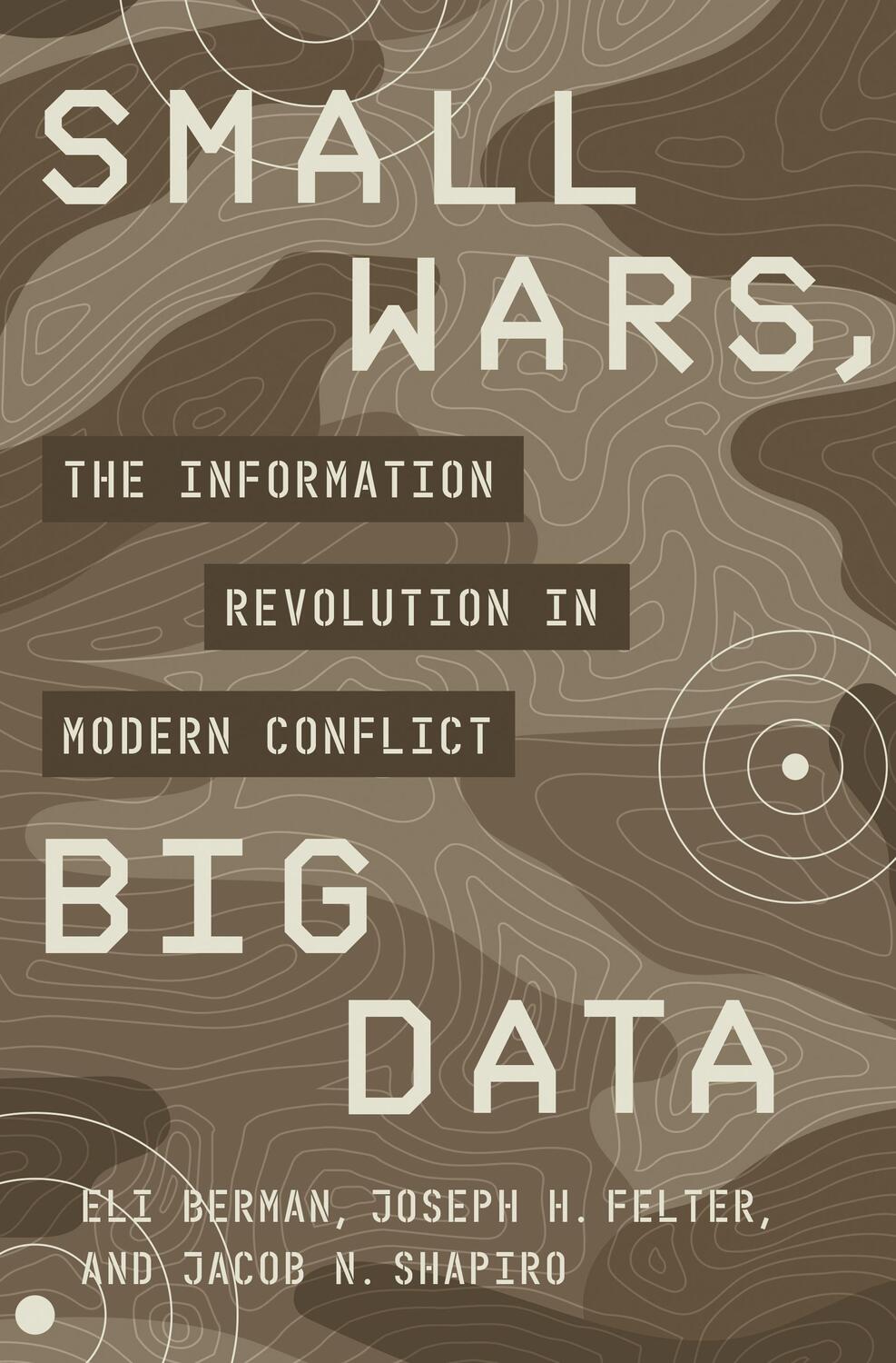 Cover: 9780691204017 | Small Wars, Big Data | The Information Revolution in Modern Conflict