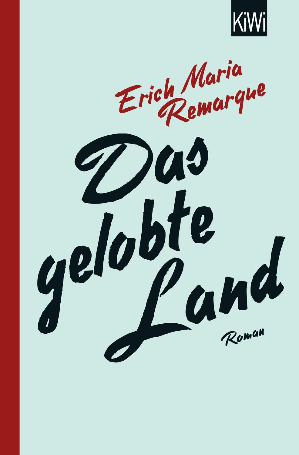 Cover: 9783462042665 | Das gelobte Land | Roman | Erich Maria Remarque | Taschenbuch | KIWI