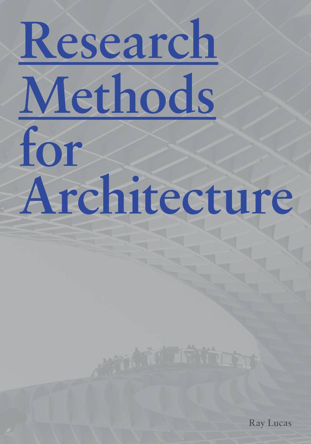 Cover: 9781780677538 | Research Methods for Architecture | Raymond Lucas | Taschenbuch | 2016
