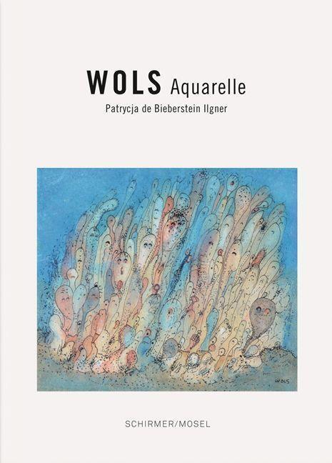 Cover: 9783829609678 | Wols | Aquarelle und Zeichnungen | Patrycja de Bieberstein Ilgner