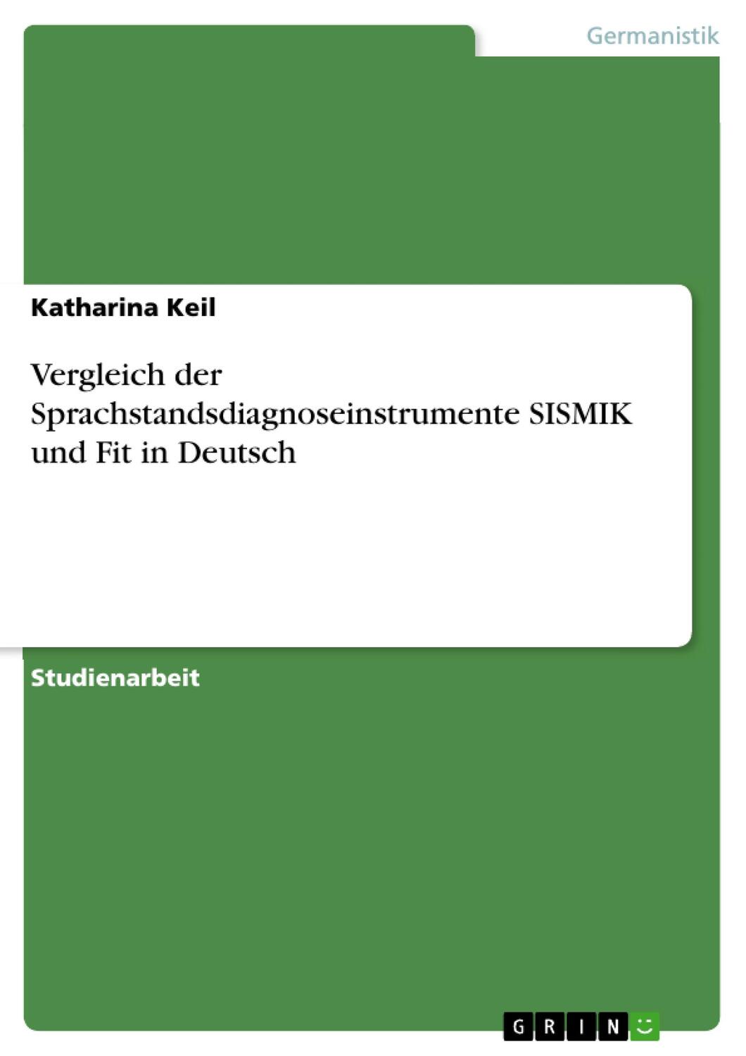 Cover: 9783640270866 | Vergleich der Sprachstandsdiagnoseinstrumente SISMIK und Fit in...
