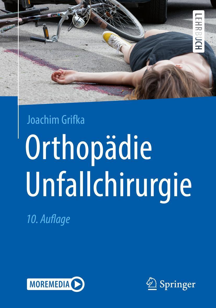 Cover: 9783662605196 | Orthopädie Unfallchirurgie | Joachim Grifka | Taschenbuch | XII | 2021