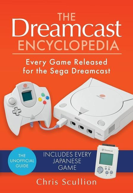 Cover: 9781526772237 | The Dreamcast Encyclopedia | Chris Scullion | Buch | Englisch | 2023