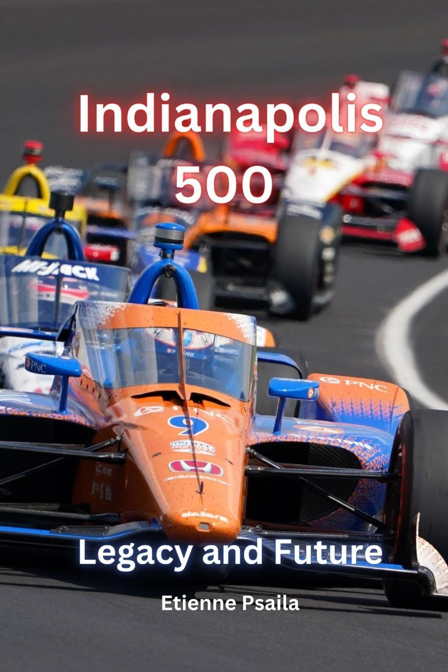 Cover: 9789918625482 | Indianapolis 500 | Legacy And Future | Etienne Psaila | Taschenbuch