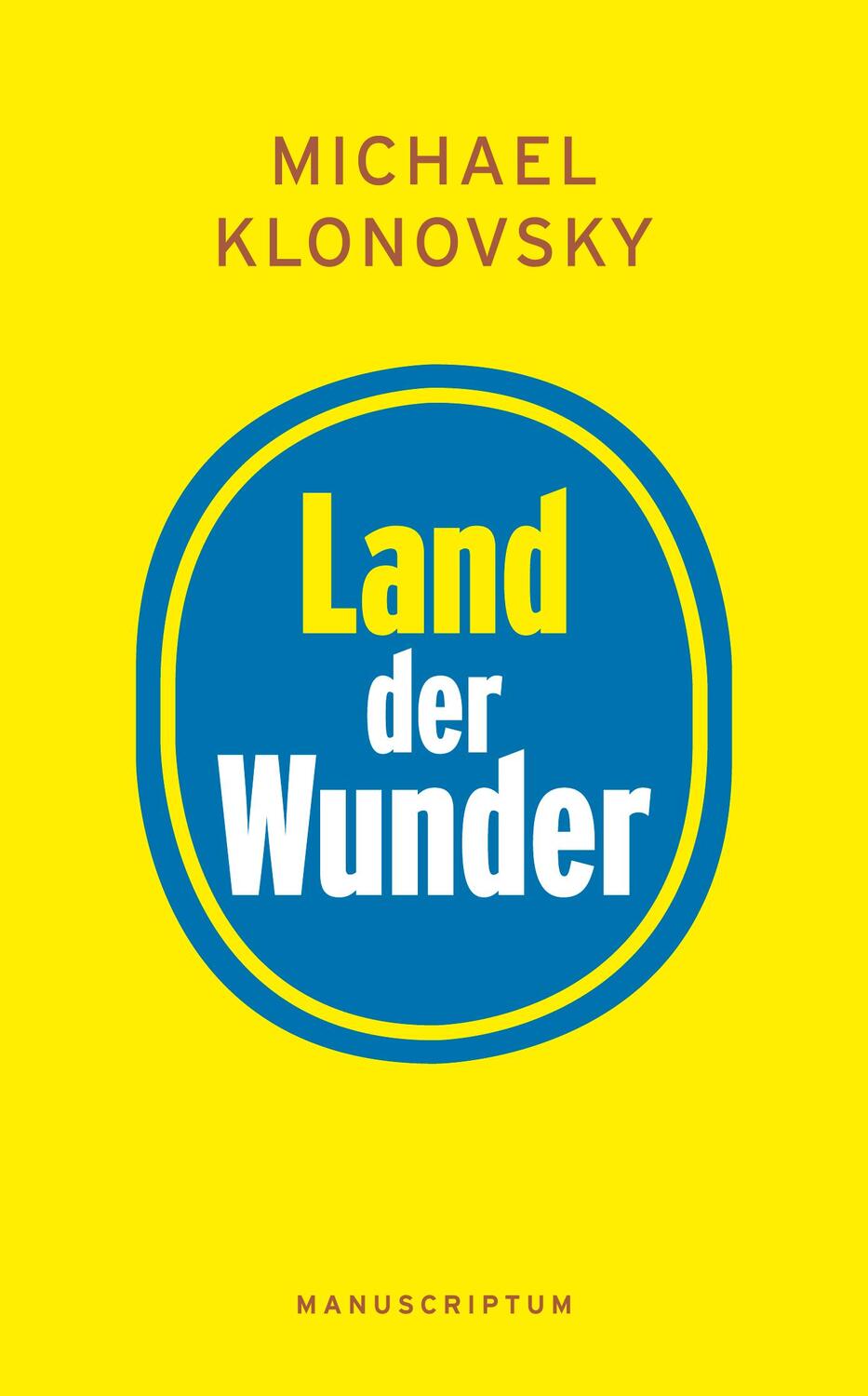 Cover: 9783944872261 | Land der Wunder | Michael Klonovsky | Buch | Deutsch | 2015
