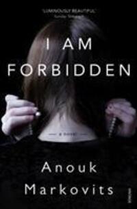 Cover: 9780099571940 | I Am Forbidden | Anouk Markovits | Taschenbuch | Englisch | 2013