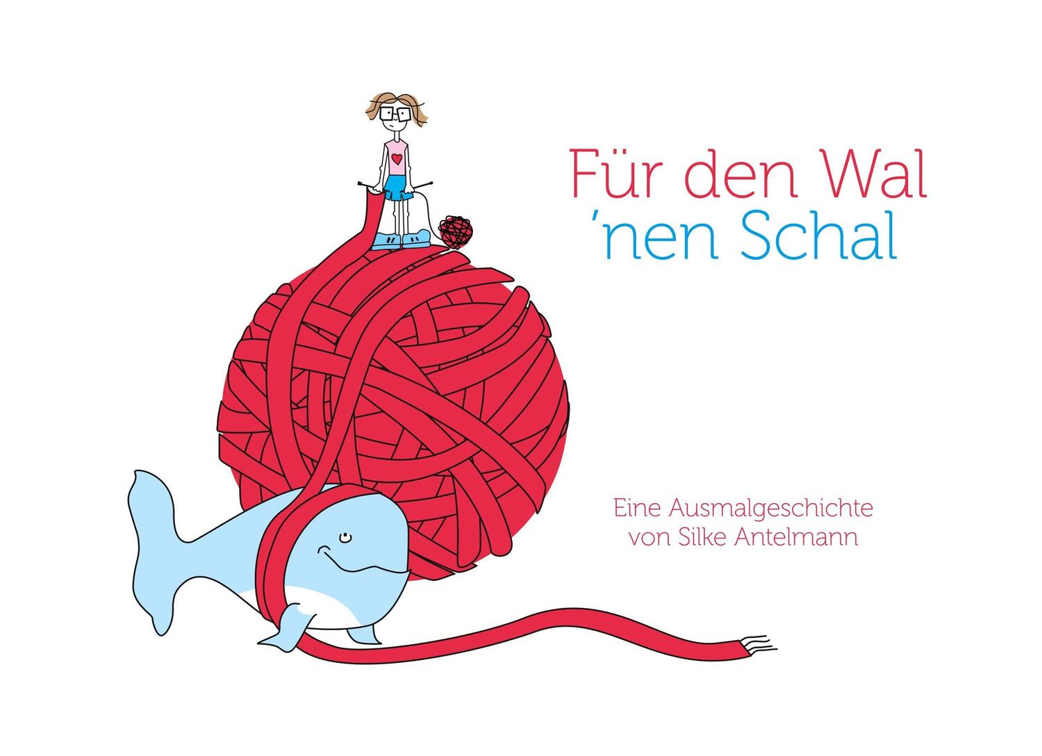 Cover: 9783746037905 | Für den Wal 'nen Schal | Eine Ausmalgeschichte | Silke Antelmann