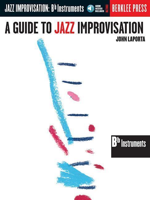 Cover: 73999494419 | A Guide to Jazz Improvisation B Flat Edition Book/Online Audio | Buch