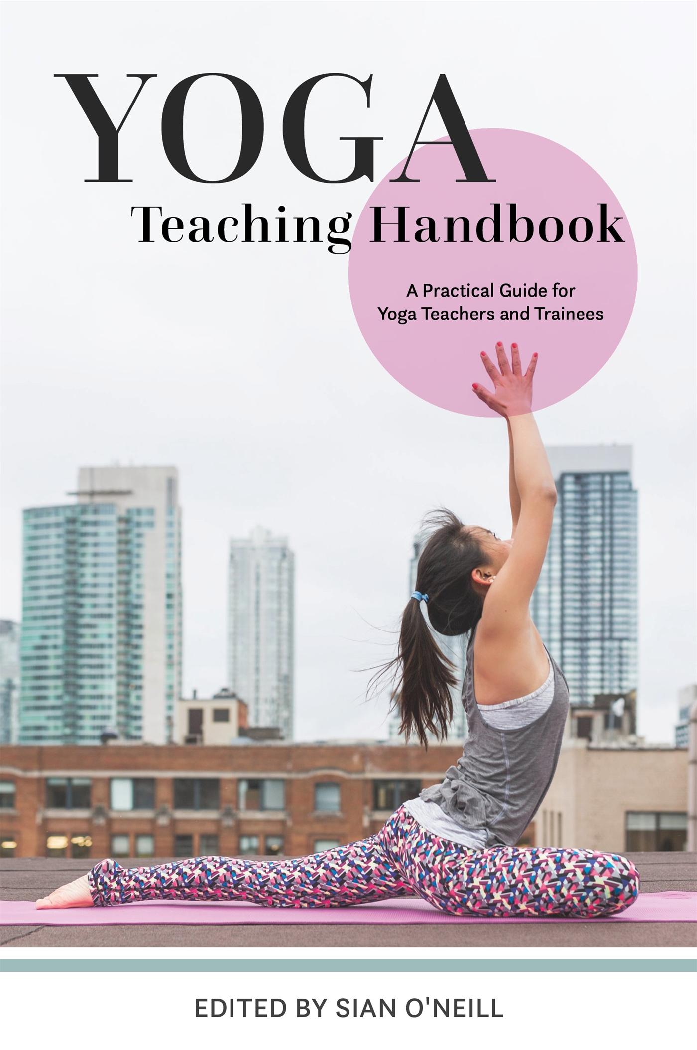 Cover: 9781848193550 | Yoga Teaching Handbook | Sian O'Neill | Taschenbuch | Englisch | 2017