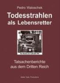 Cover: 9783833409790 | Todesstrahlen als Lebensretter | Pedro Waloschek | Buch | 244 S.