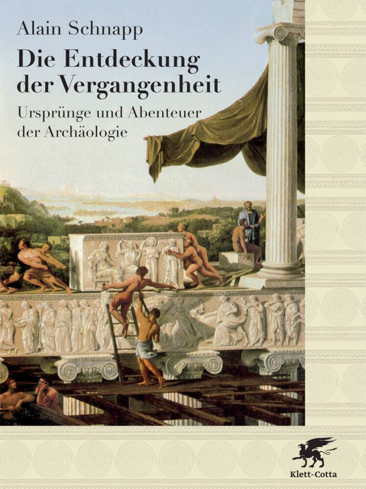 Cover: 9783608946970 | Die Entdeckung der Vergangenheit, Sonderausgabe | Alain Schnapp | Buch