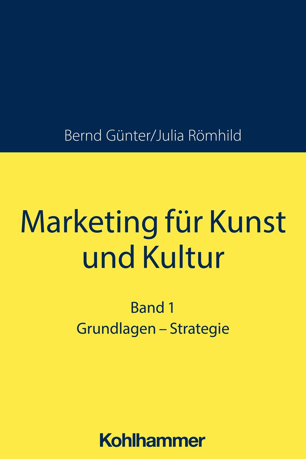 Cover: 9783170349902 | Marketing für Kunst und Kultur | Band 1: Grundlagen - Strategie | Buch