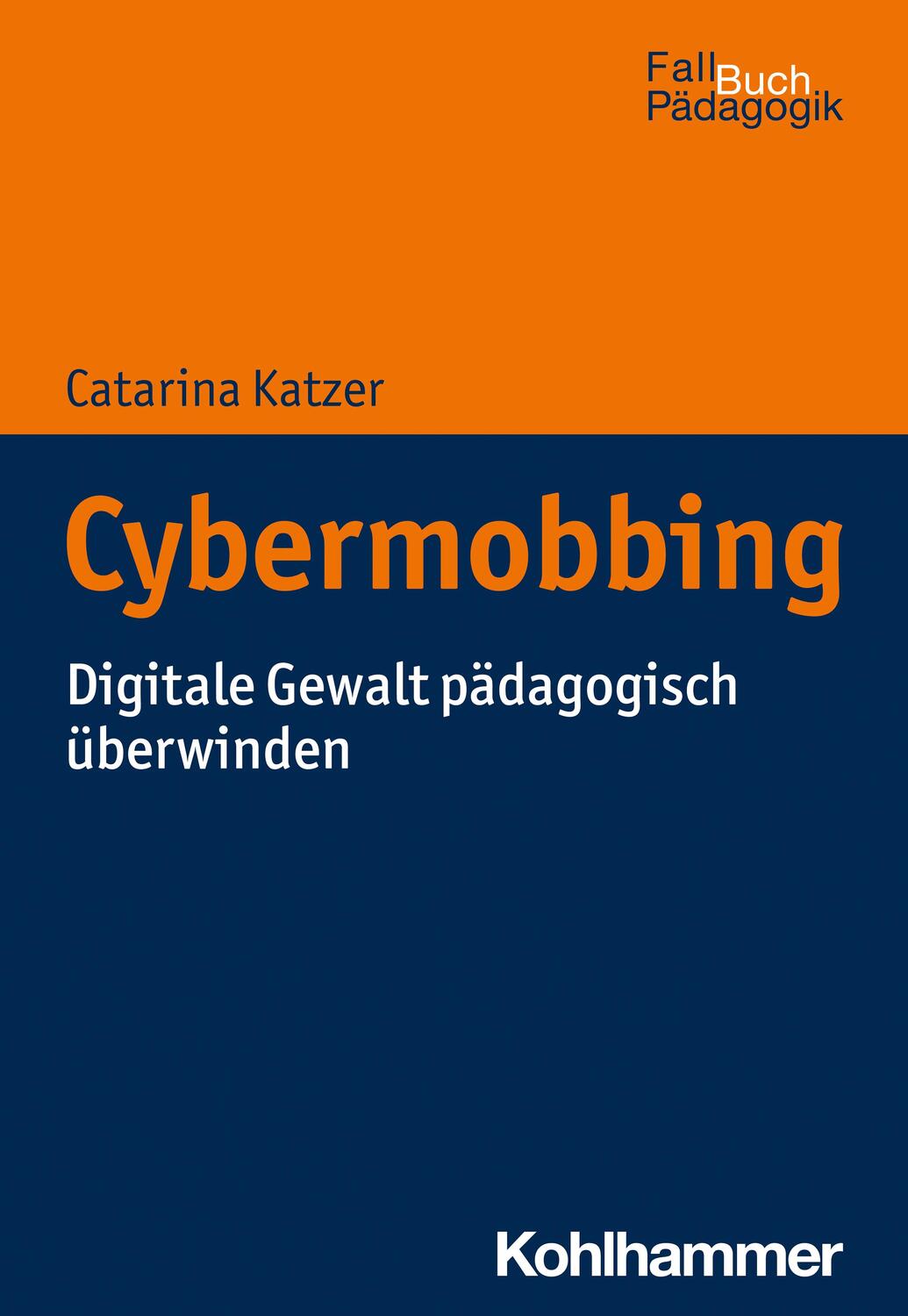 Cover: 9783170404328 | Cybermobbing | Prävention und Intervention in der Schule | Katzer