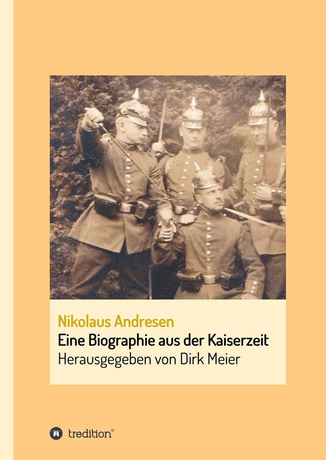 Cover: 9783749723768 | Nikolaus Andresen | Eine Biographie aus der Kaiserzeit | Dirk Meier