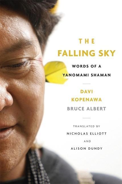 Cover: 9780674724686 | The Falling Sky | Words of a Yanomami Shaman | Davi Kopenawa (u. a.)